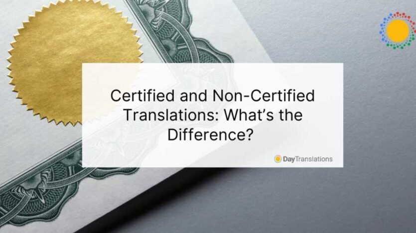 Certified vs. Non-Certified Translations